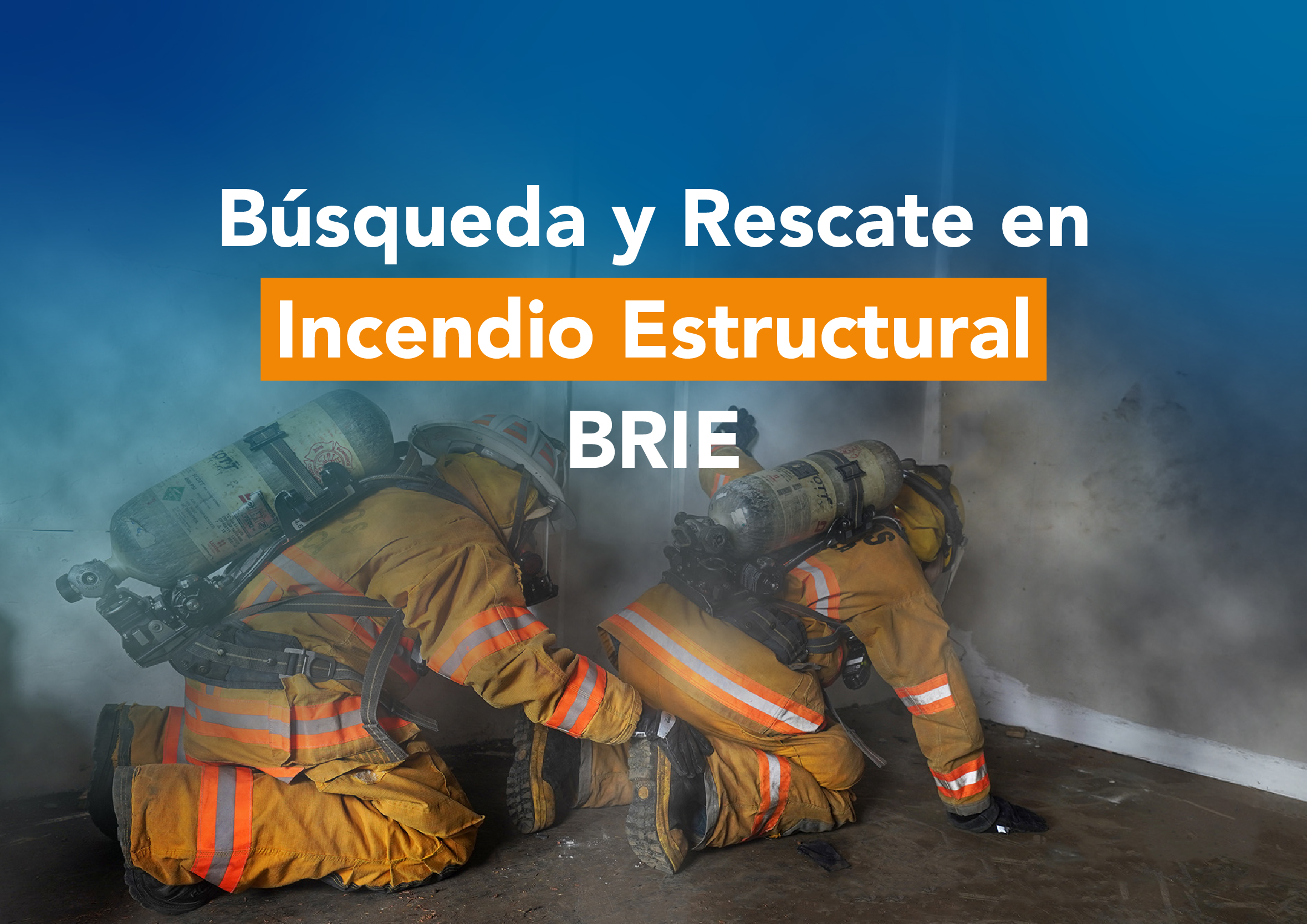 Búsqueda y rescate en incendio estructural (BRIE) 2022