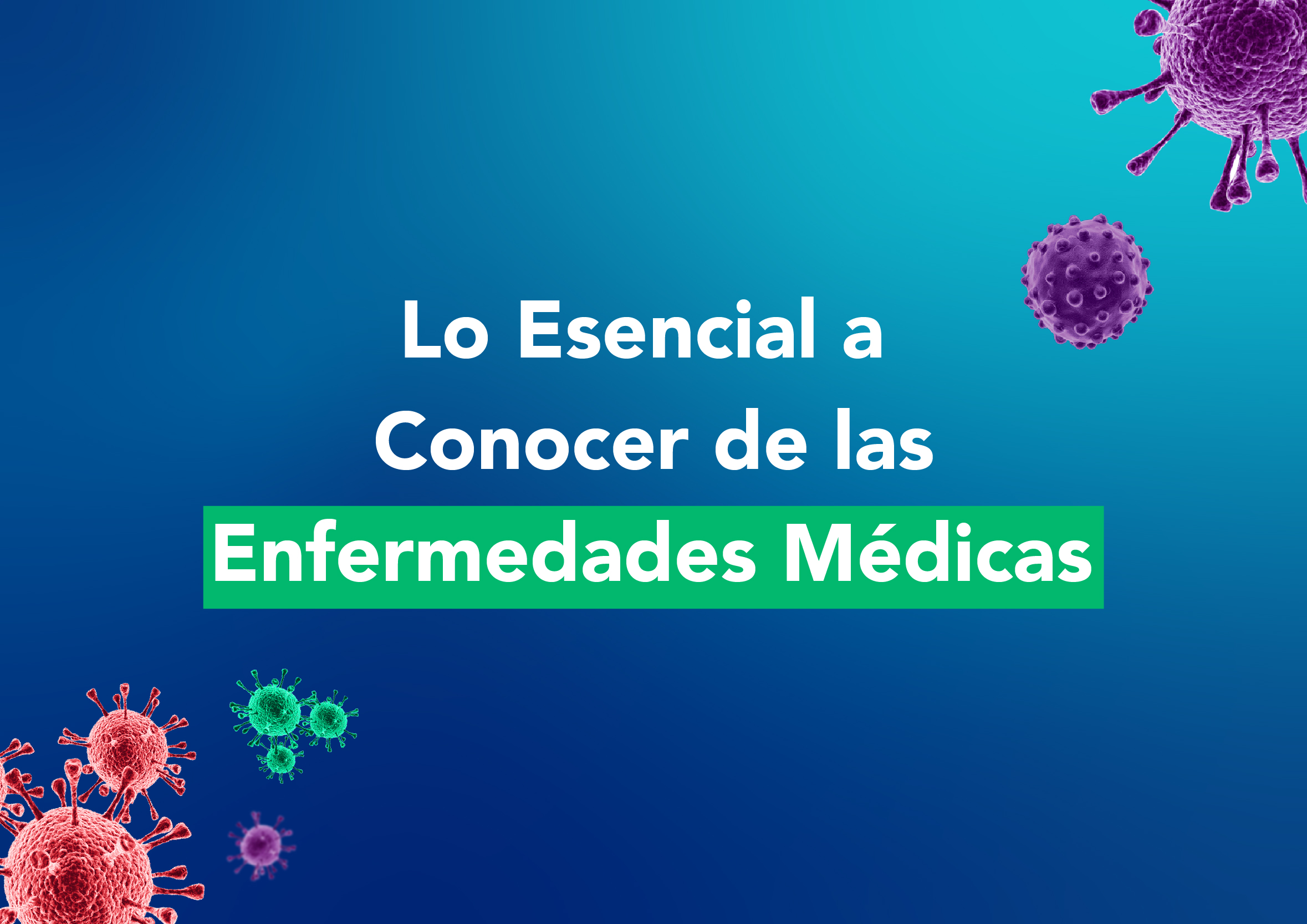 Lo Esencial a Conocer de las Enfermedades Médicas