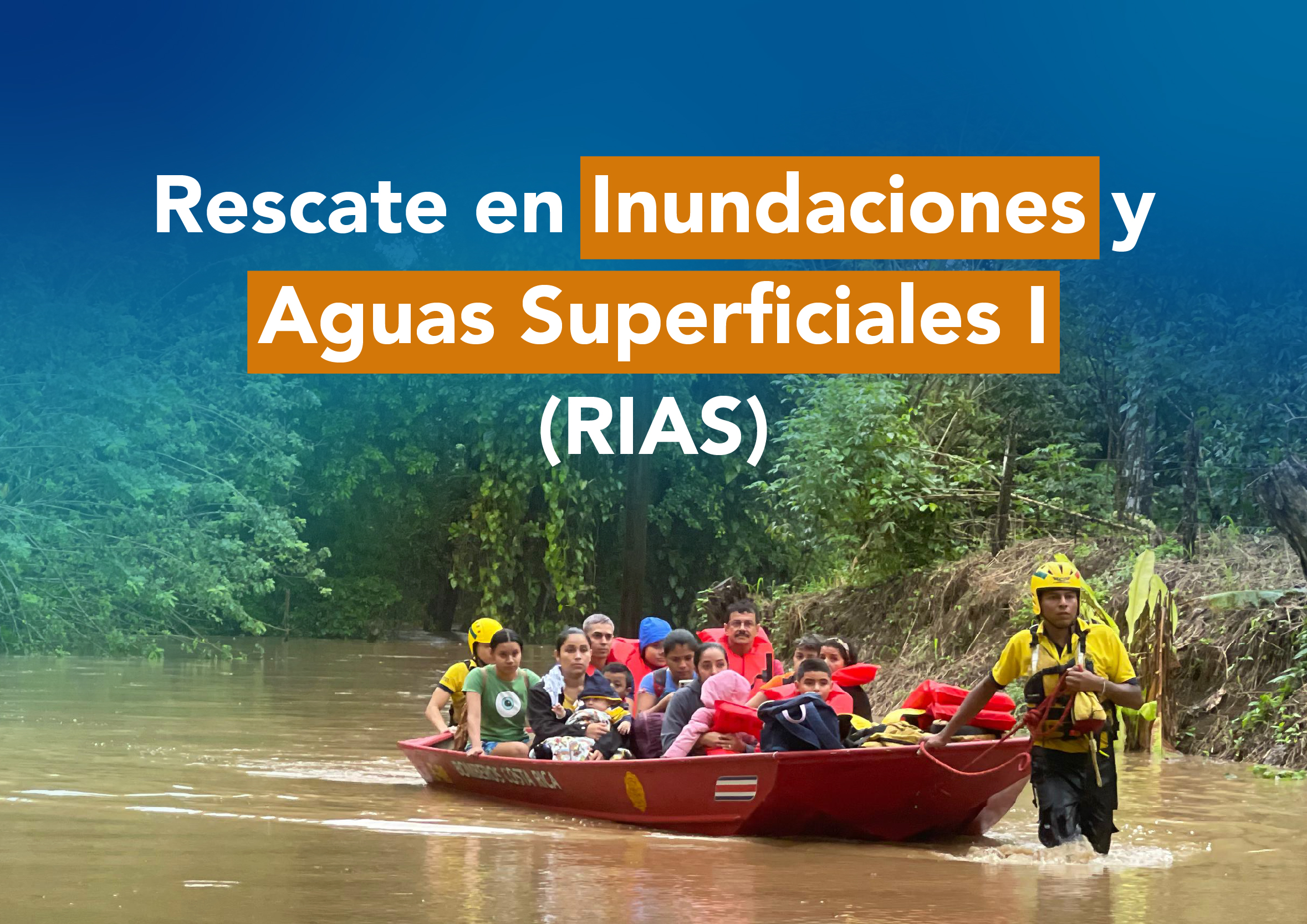 Rescate en inundaciones y aguas superficiales I (RIAS)